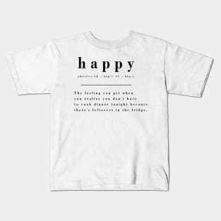 Definition of Happy - Leftovers Kids T-Shirt